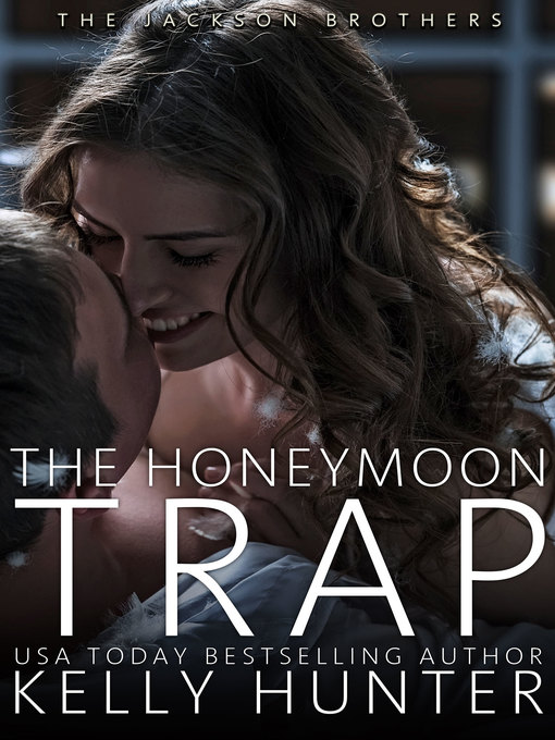 Title details for The Honeymoon Trap by Kelly Hunter - Available